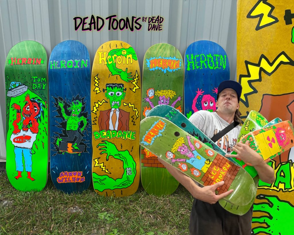 Dead Dave's Dead Toons Series from Heroin Skateboards!